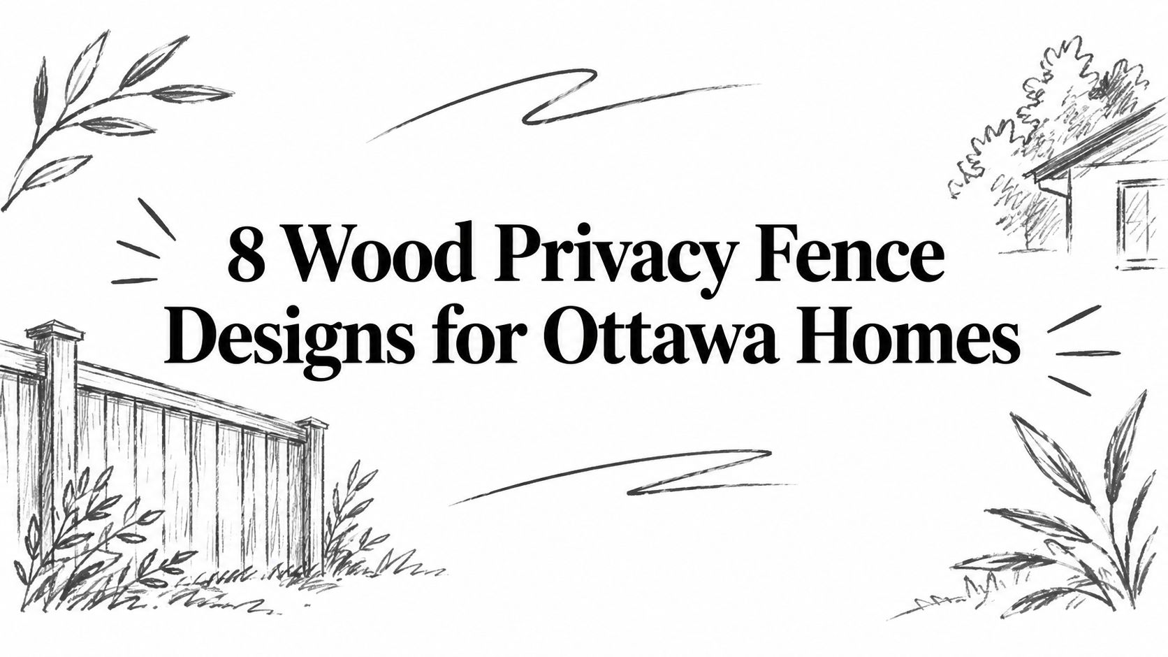 8 Wood Privacy Fence Designs for Ottawa Homes