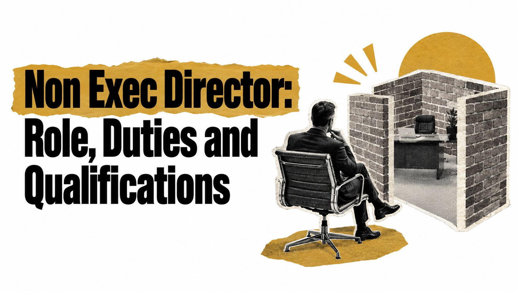 Non Exec Director: Role, Duties and Qualifications