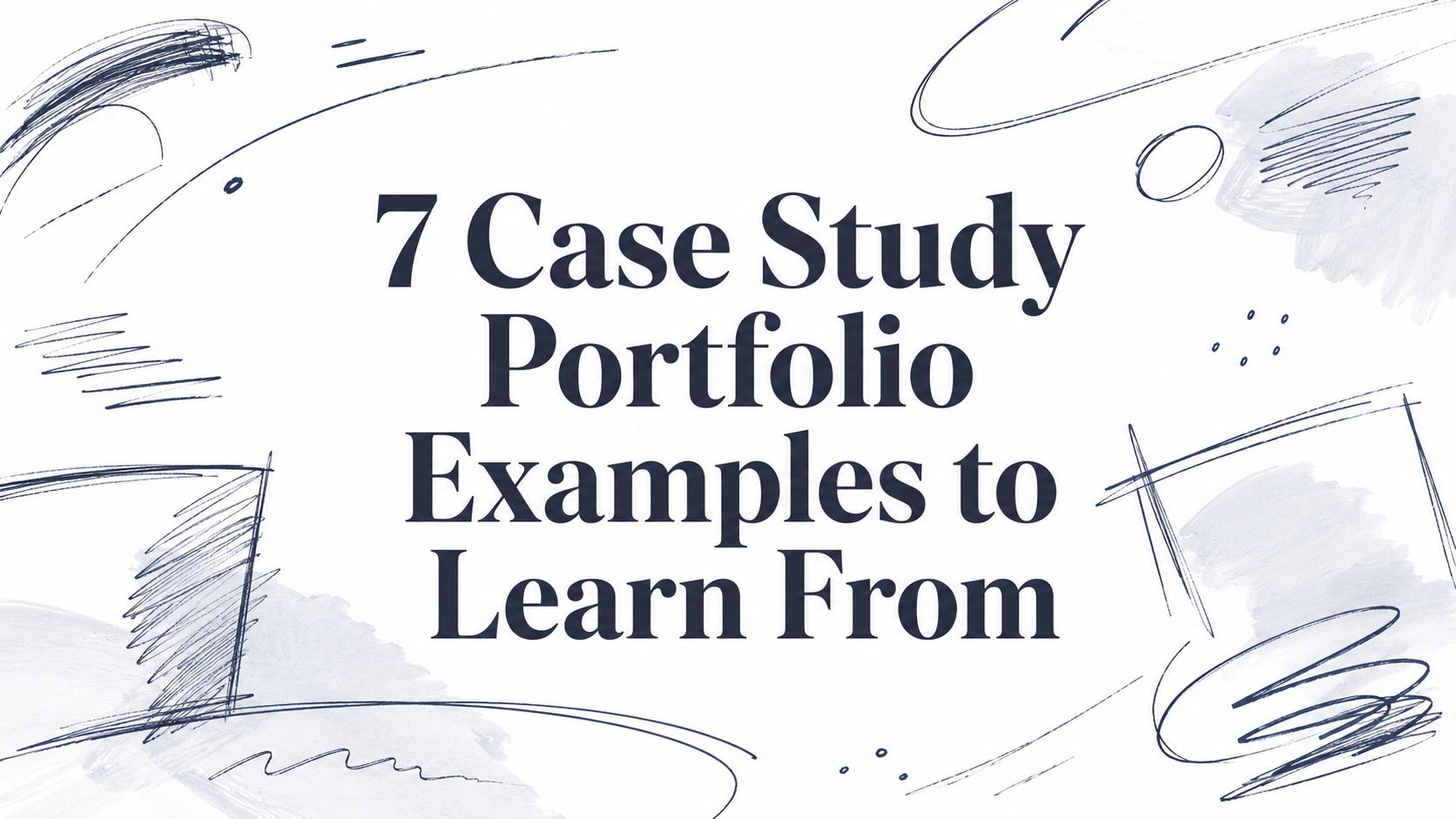 7 Case Study Portfolio Examples to Learn From