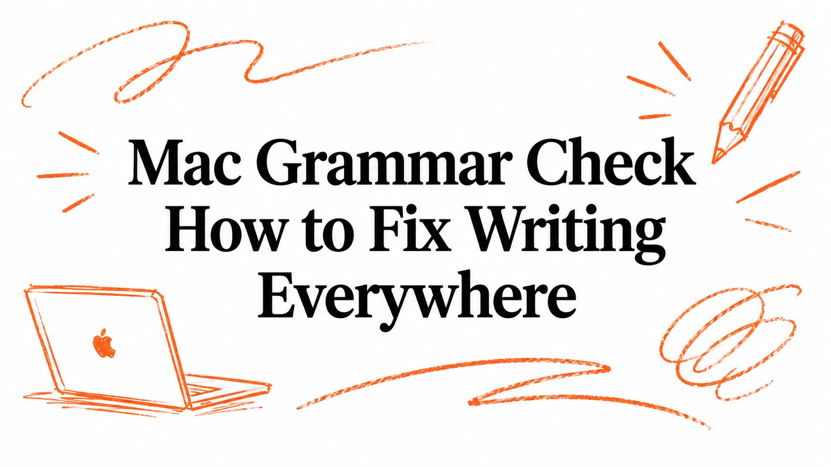 Mac Grammar Check How to Fix Writing Everywhere
