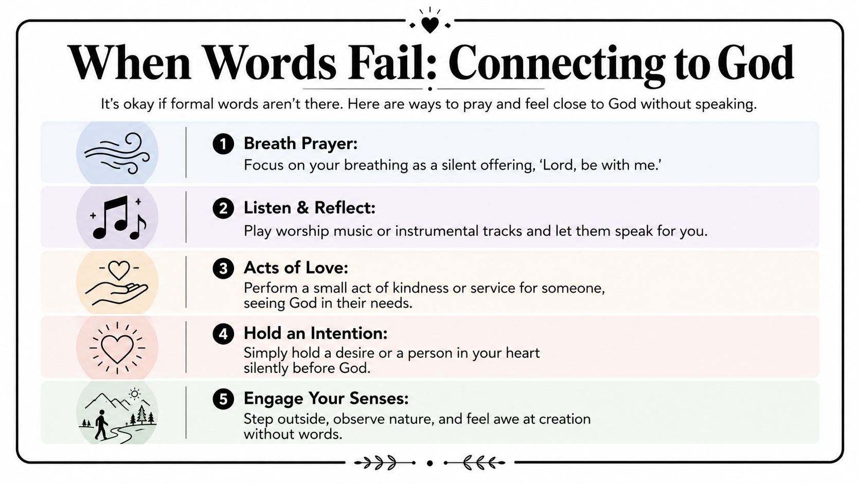 A list of five simple, non-verbal spiritual practices to help people connect with God when words fail.