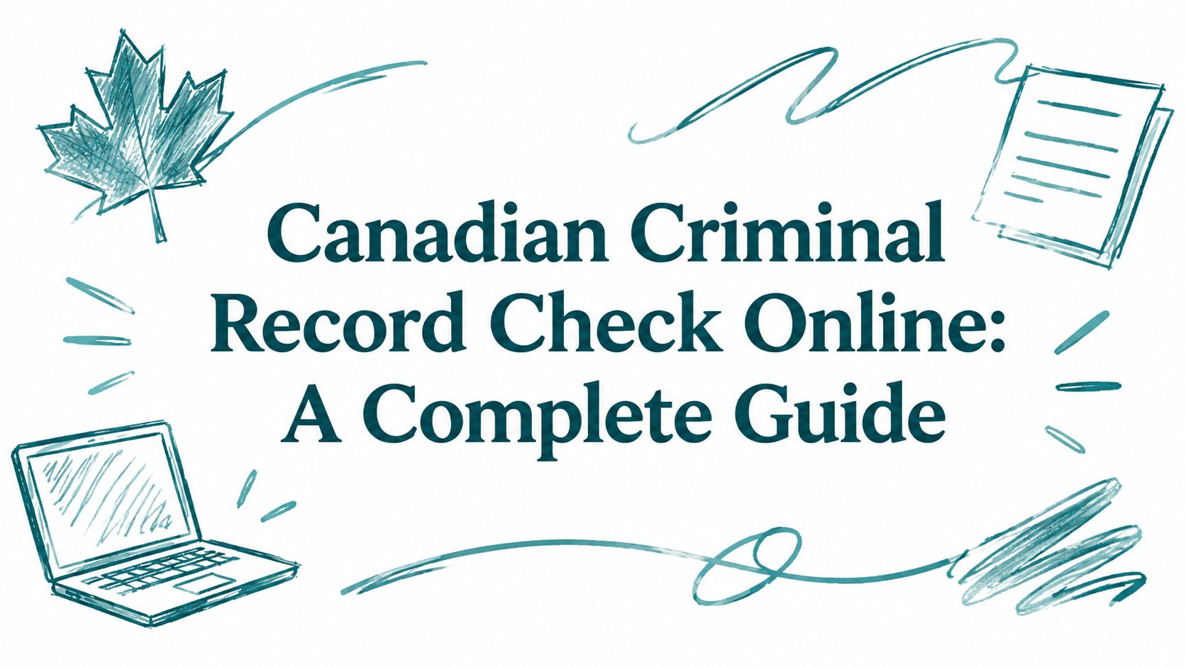 Canadian Criminal Record Check Online: A Complete Guide