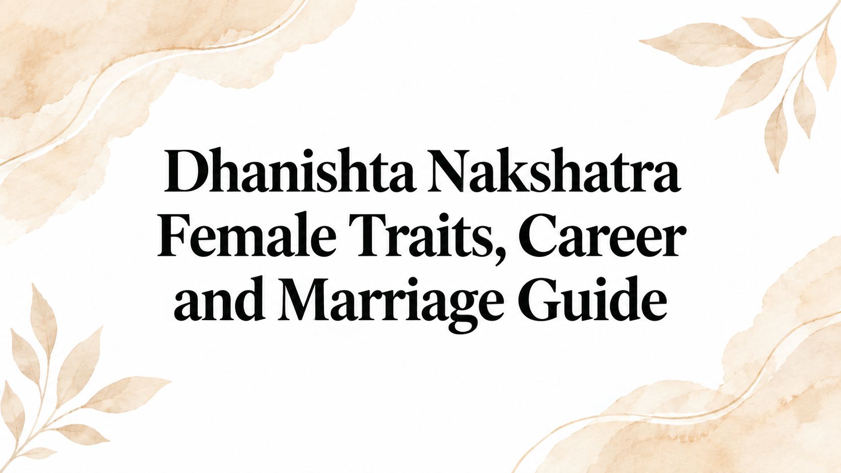 Dhanishta Nakshatra Female Traits, Career and Marriage Guide