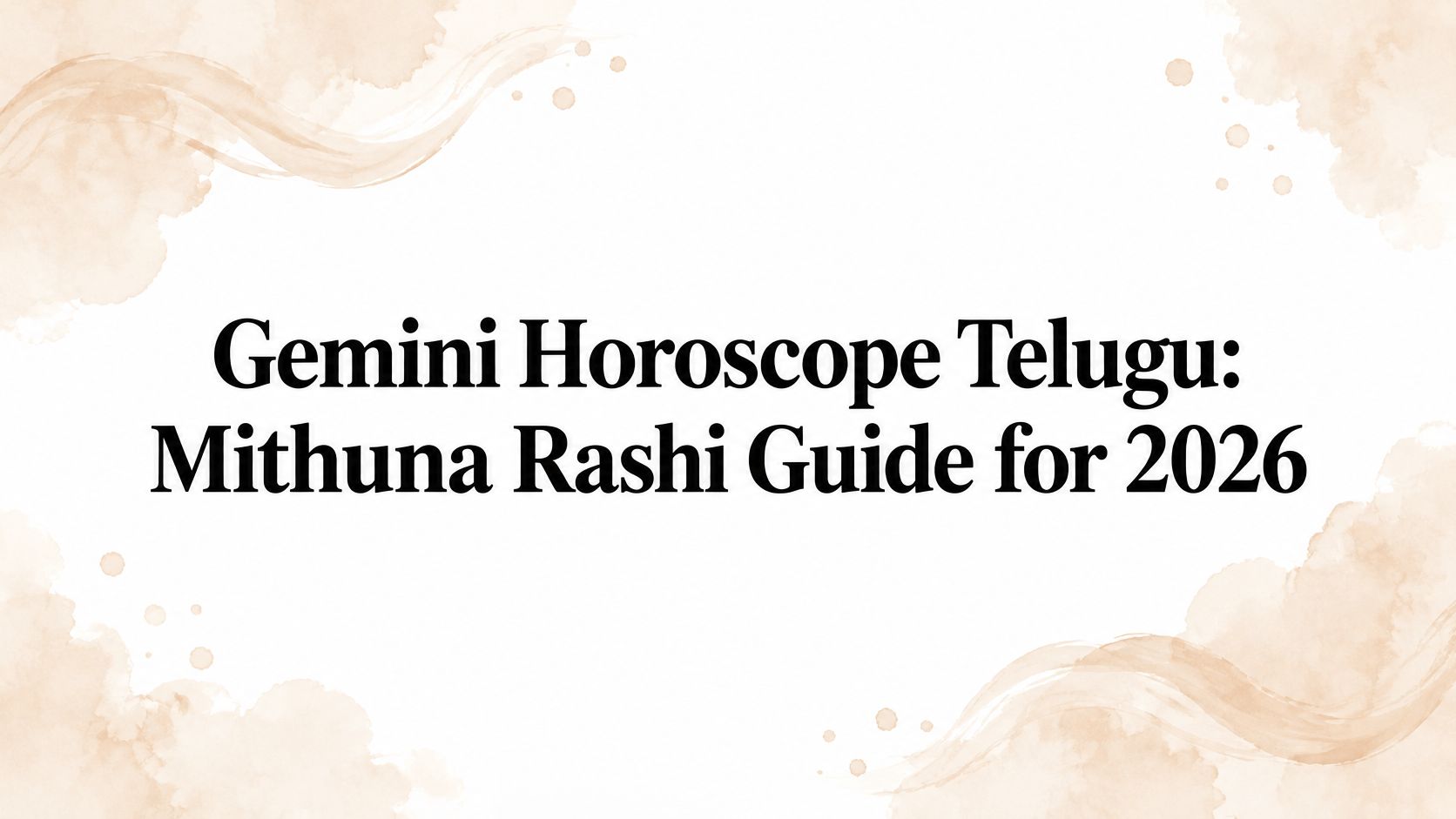 Gemini Horoscope Telugu: Mithuna Rashi Guide for 2026