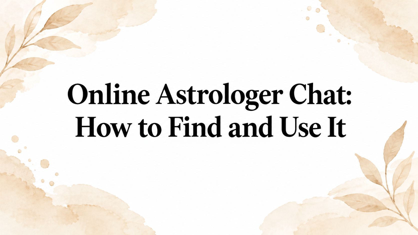 Online Astrologer Chat: How to Find and Use It