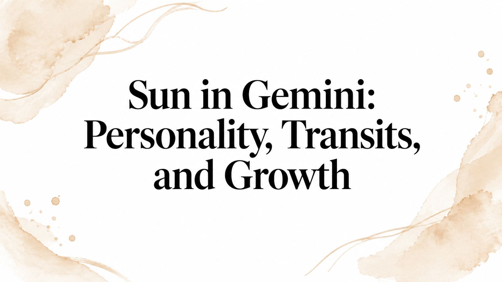 Sun in Gemini: Personality, Transits, and Growth