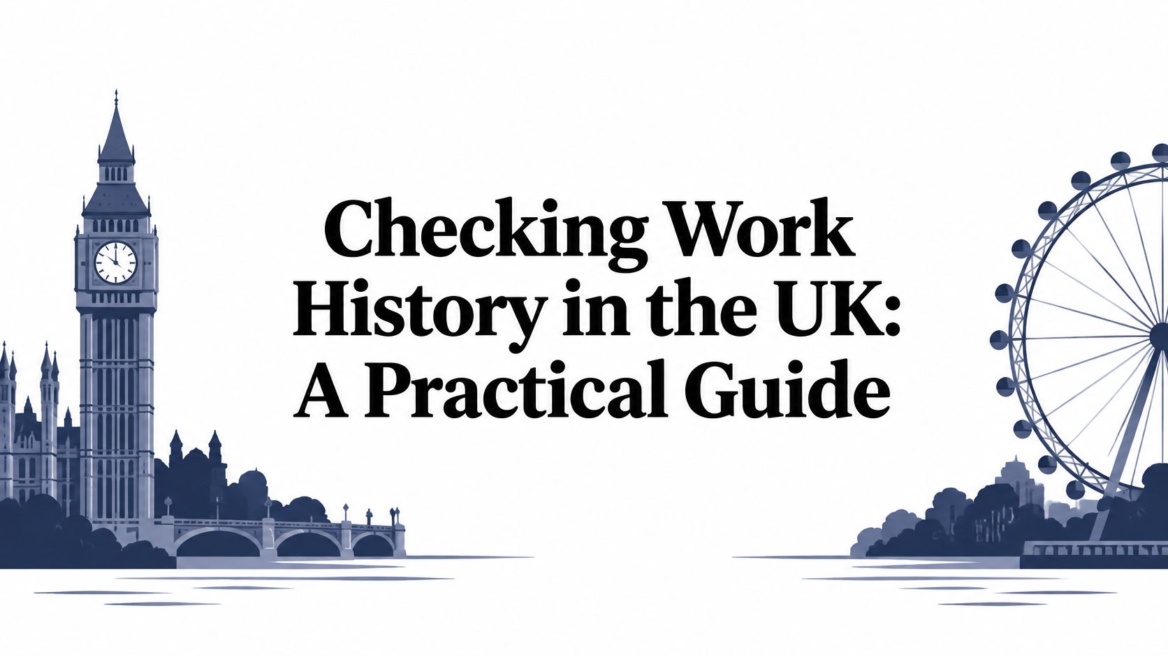 Checking Work History in the UK: A Practical Guide