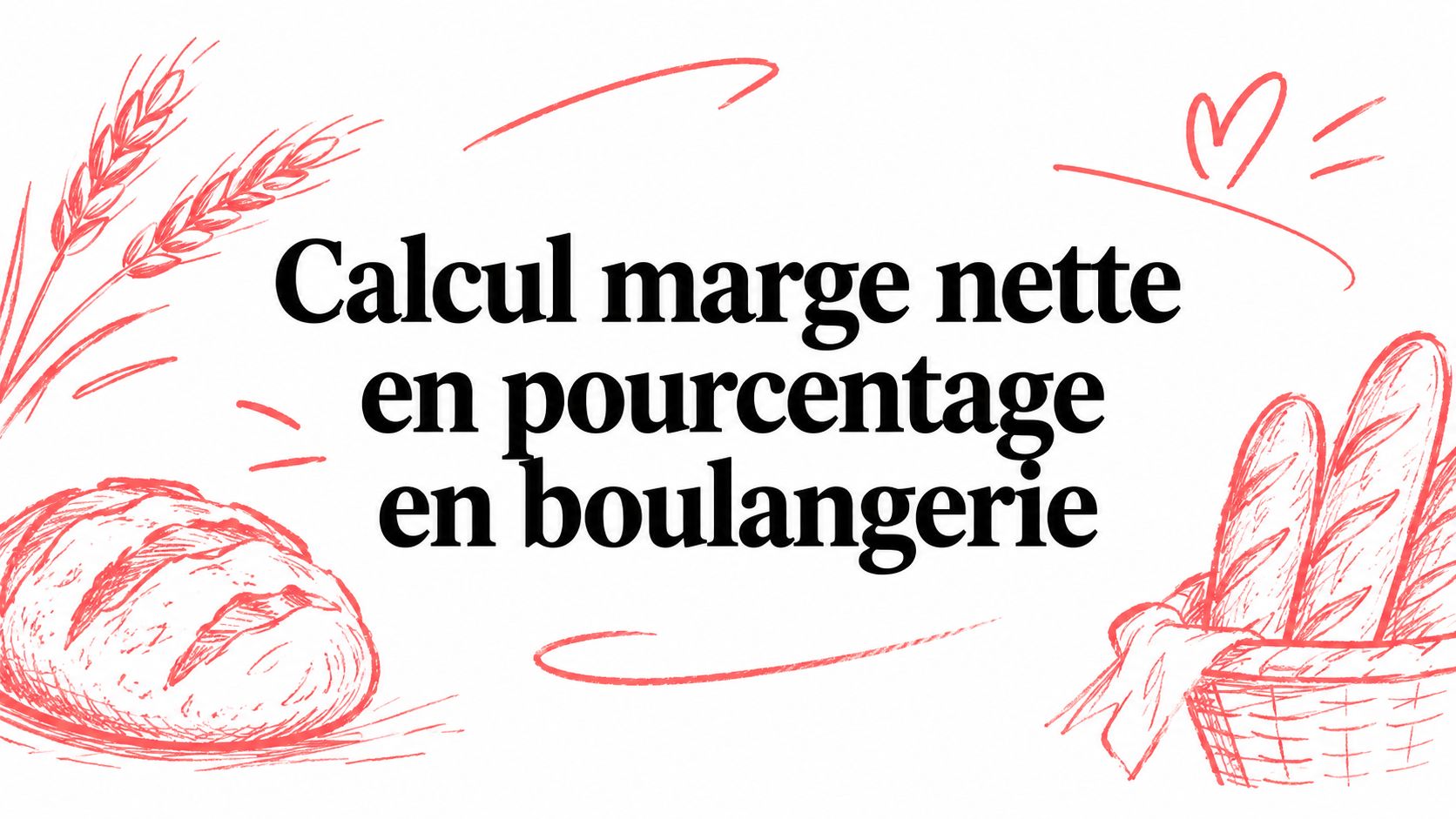 Calcul marge nette en pourcentage en boulangerie