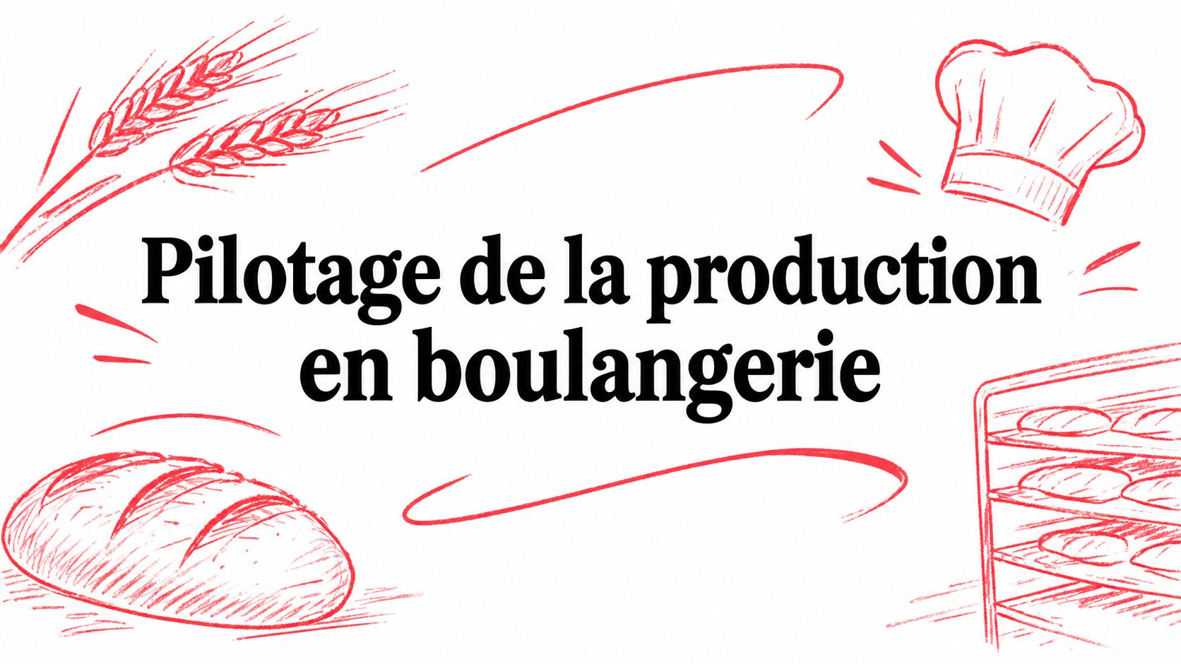 Pilotage de la production en boulangerie