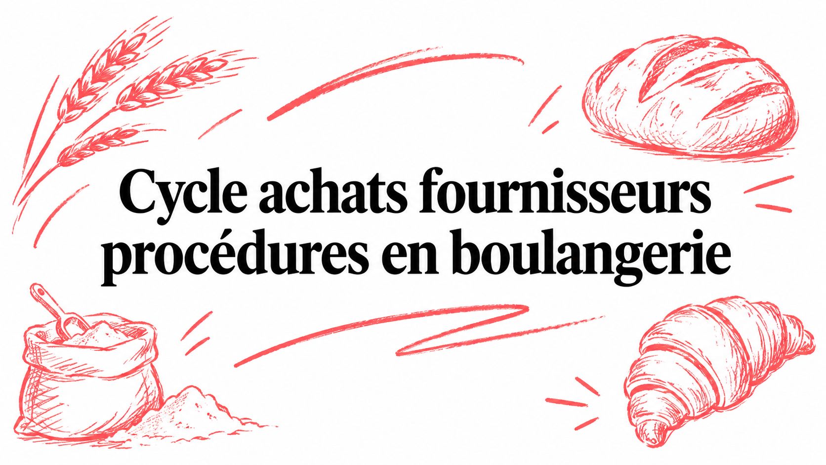 Cycle achats fournisseurs procédures en boulangerie