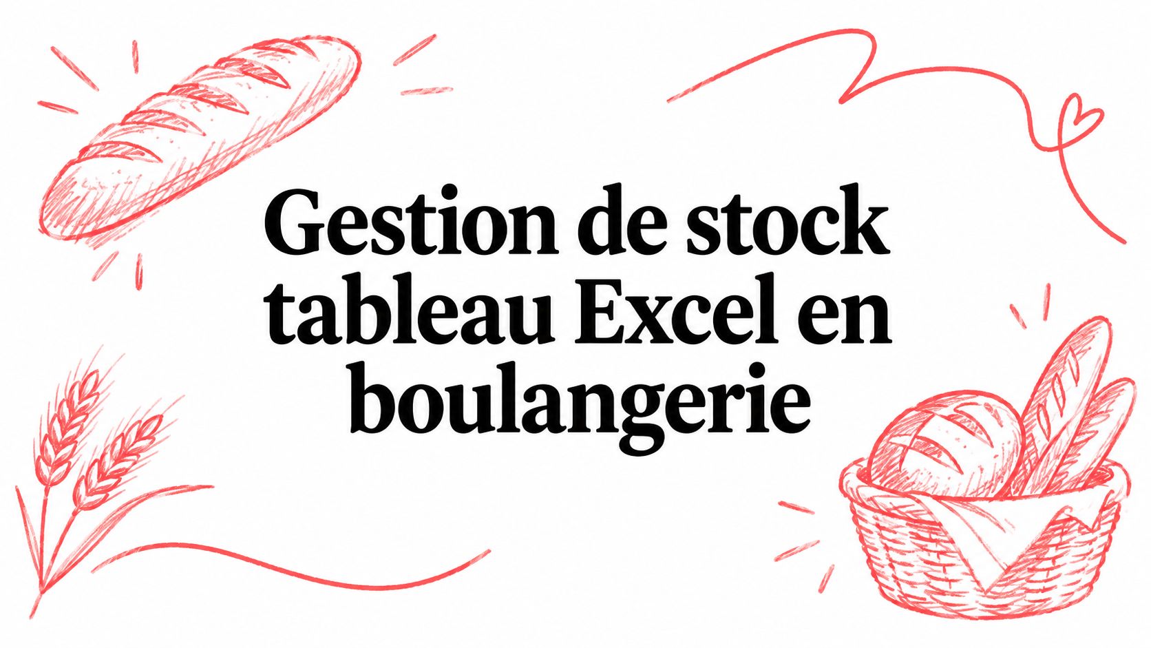 Gestion de stock tableau Excel en boulangerie