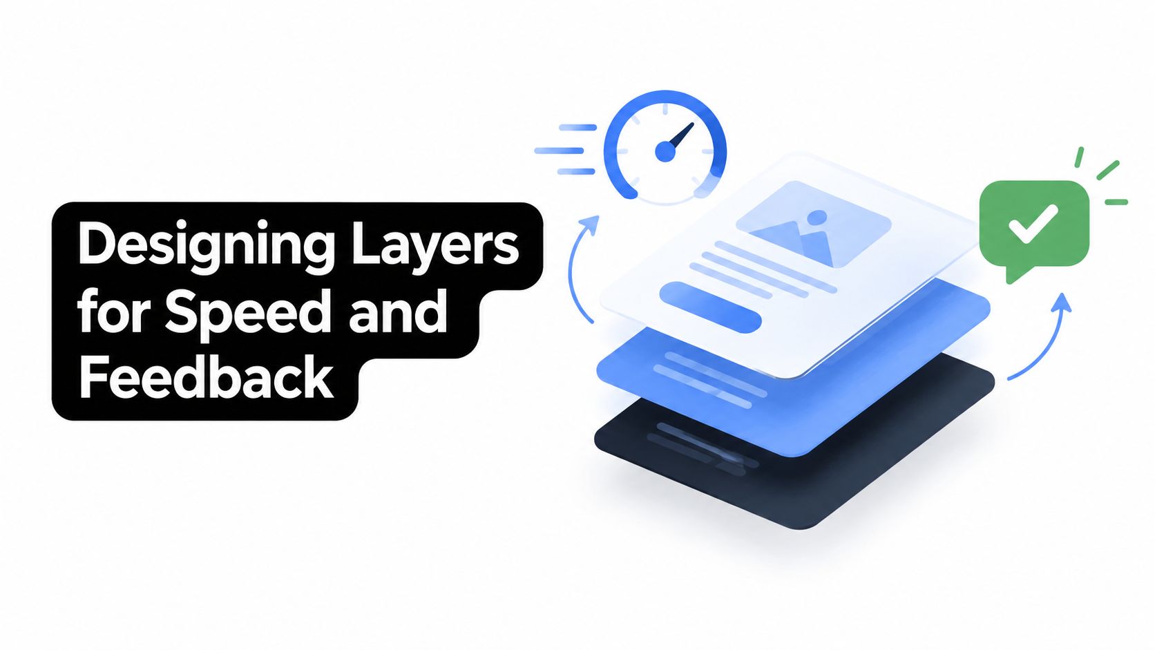 A graphic illustration depicting UI design layers with a speed gauge and a feedback checkmark icon.