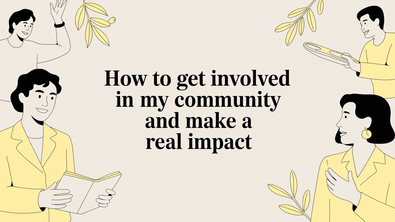 How to Get Involved in My Community and Make a Real Impact | Coachful