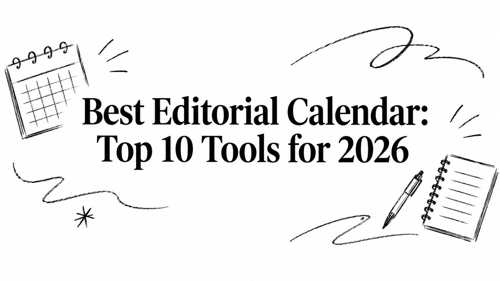 Best Editorial Calendar: Top 10 Tools for 2026