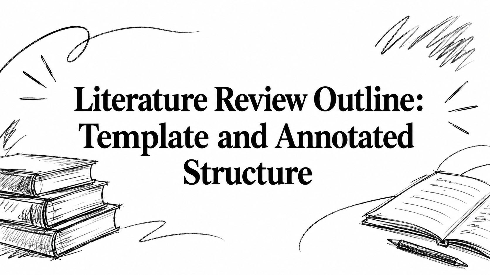 Literature Review Outline: Template and Annotated Structure