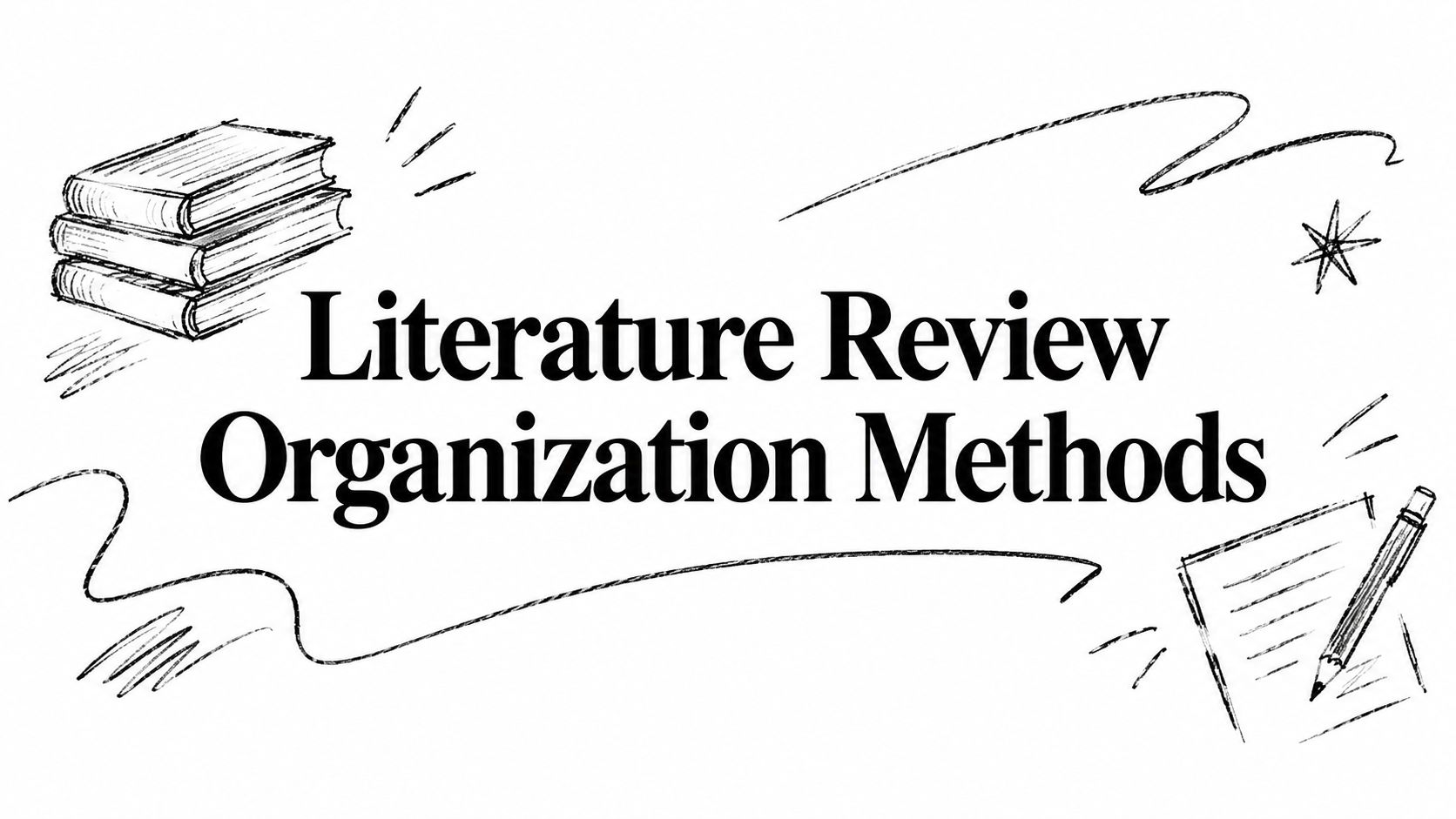 Literature Review Organization Methods