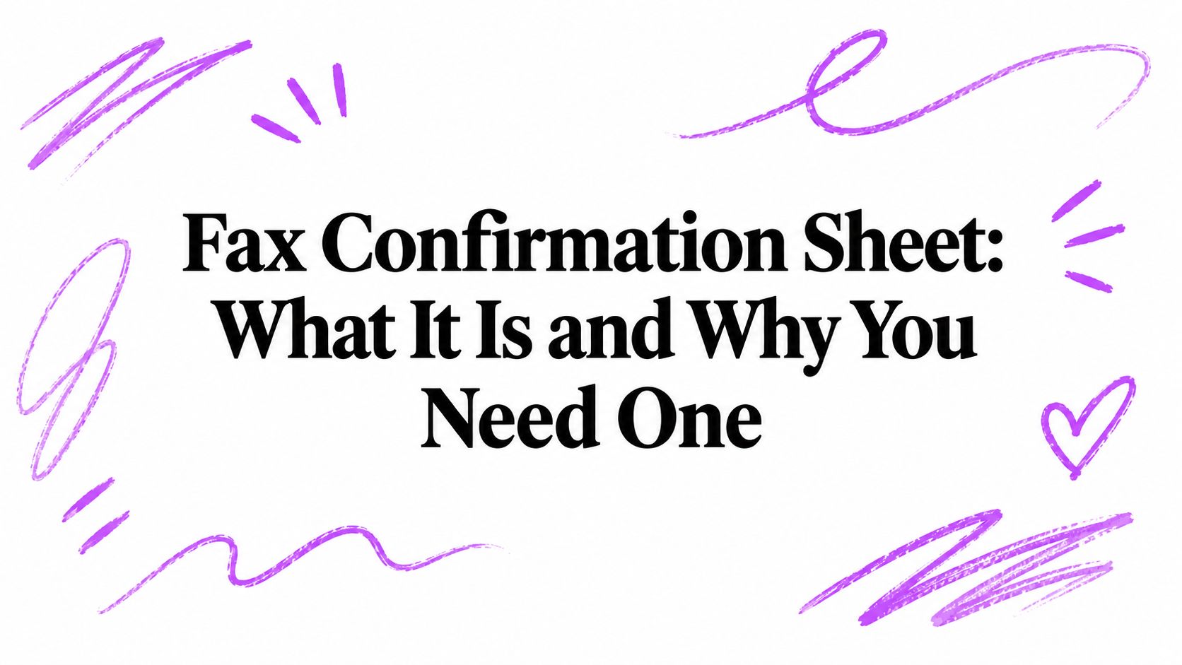 Fax Confirmation Sheet: What It Is and Why You Need One