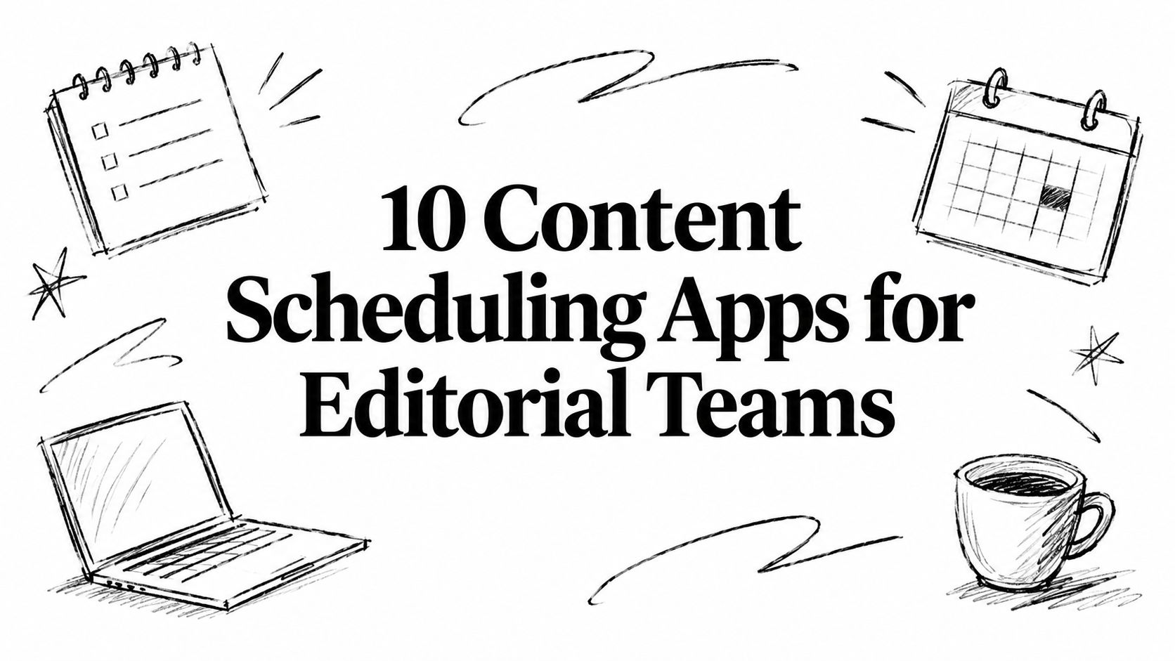 10 Content Scheduling Apps for Editorial Teams