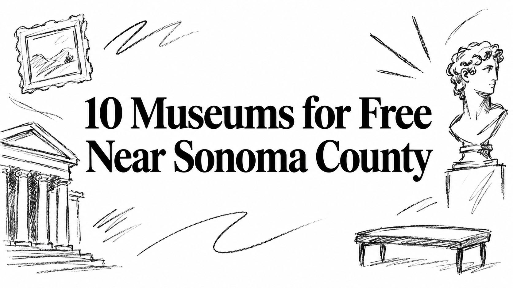 10 Museums for Free Near Sonoma County