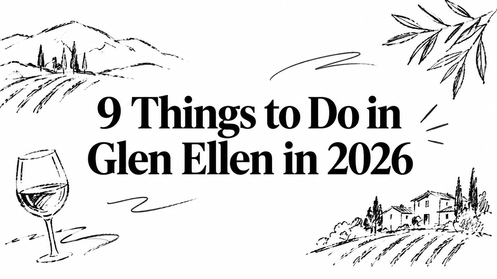 9 Things to Do in Glen Ellen in 2026