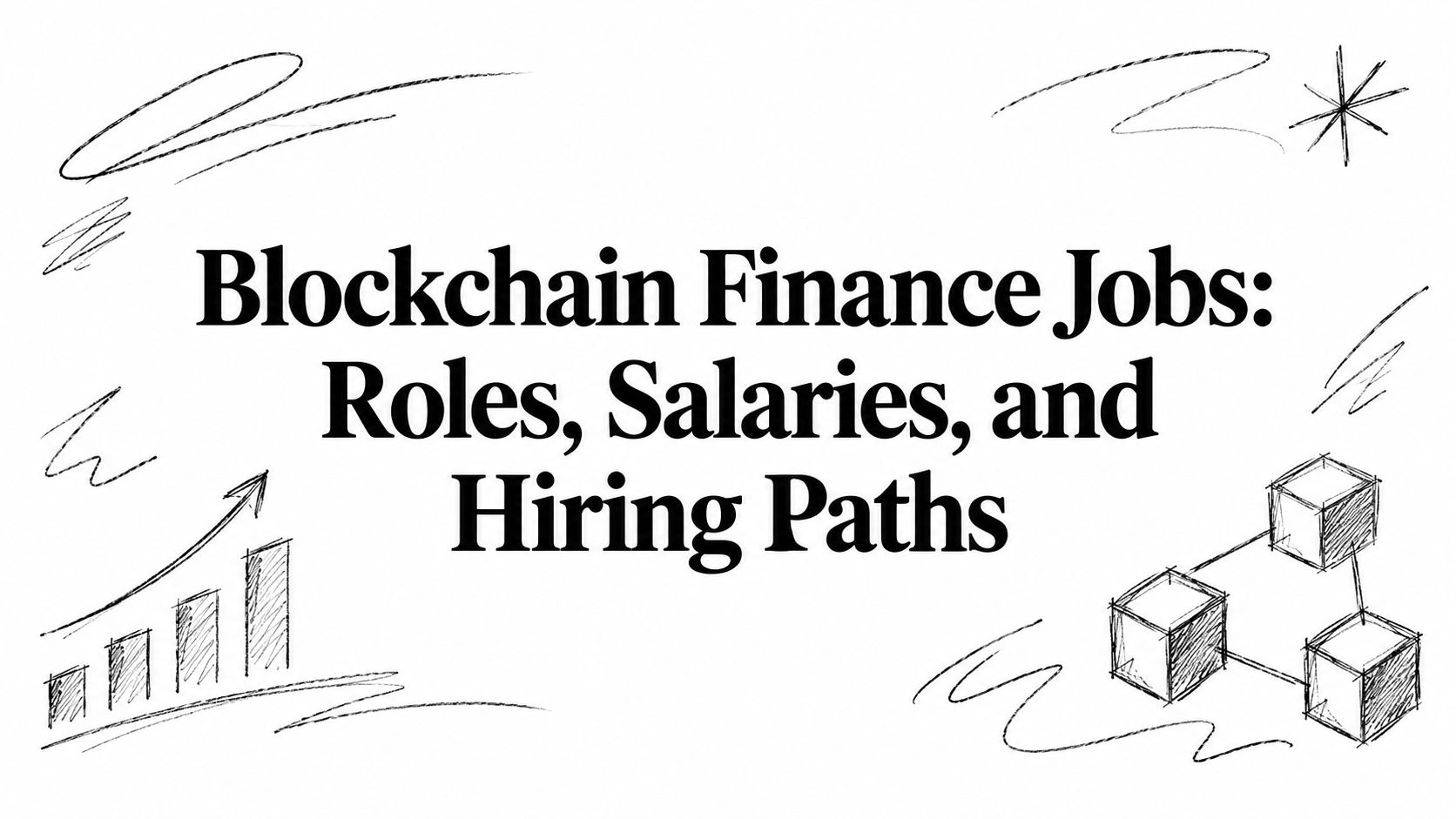 Featured image for article: Blockchain Finance Jobs: Roles, Salaries, and Hiring Paths