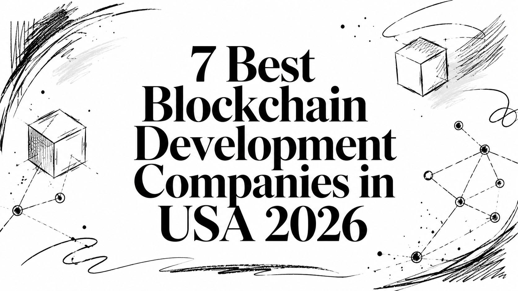 Featured image for article: 7 Best Blockchain Development Companies in USA 2026