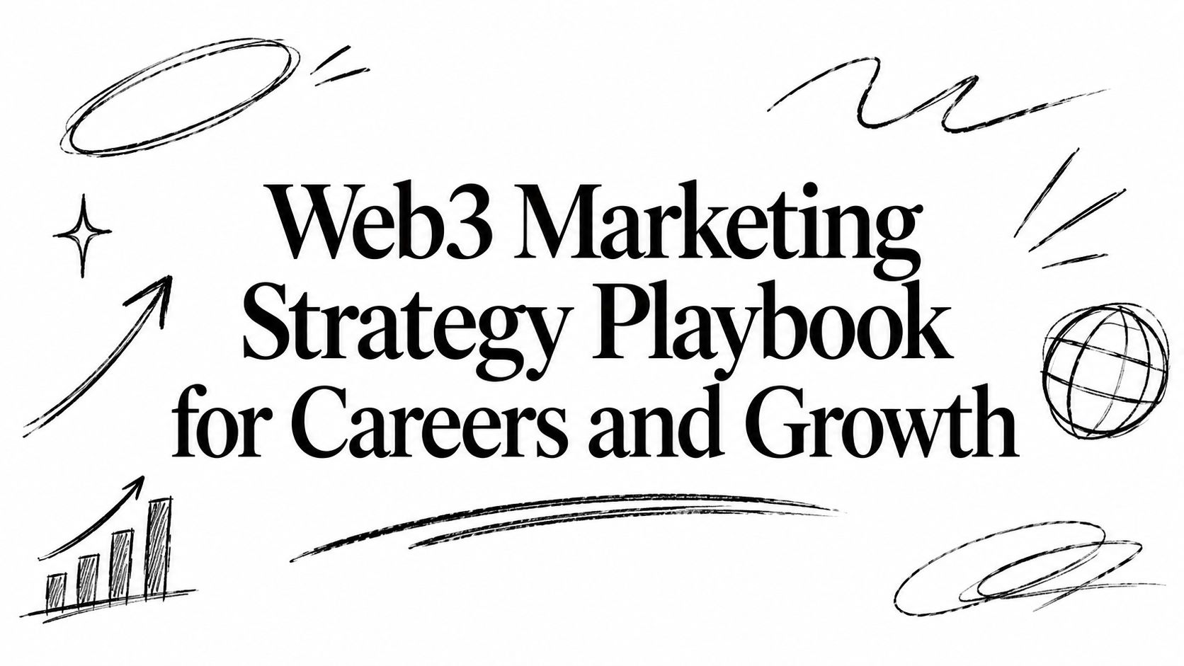 Featured image for article: Web3 Marketing Strategy Playbook for Careers and Growth