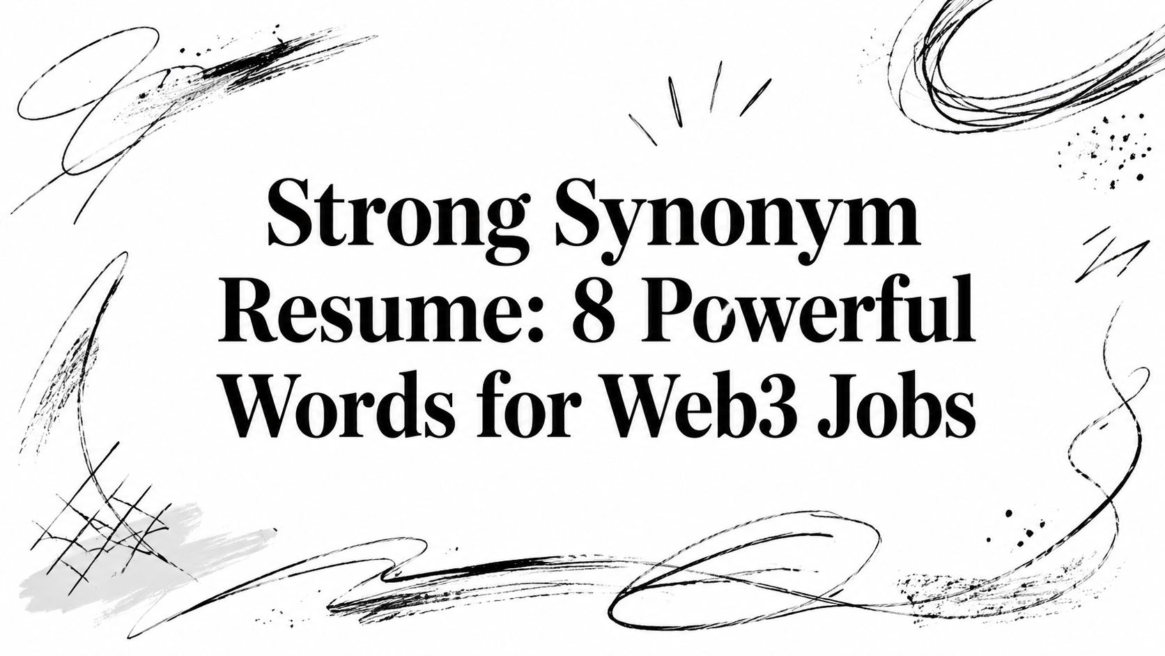 Illustration for Strong Synonym Resume: 8 Powerful Words for Web3 Jobs