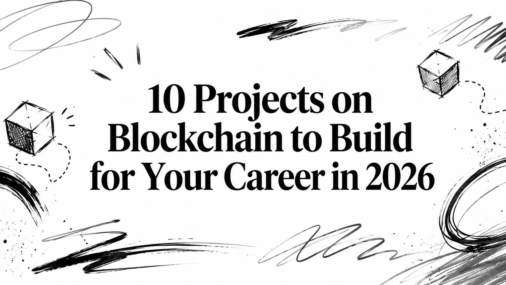 Illustration for 10 Projects on Blockchain to Build for Your Career in 2026