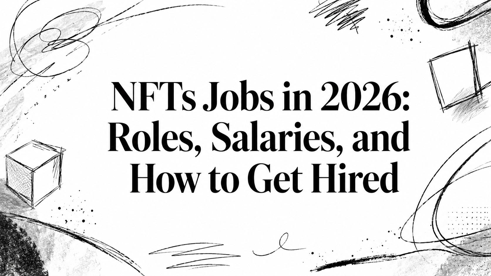 Featured image for article: NFTs Jobs in 2026: Roles, Salaries, and How to Get Hired