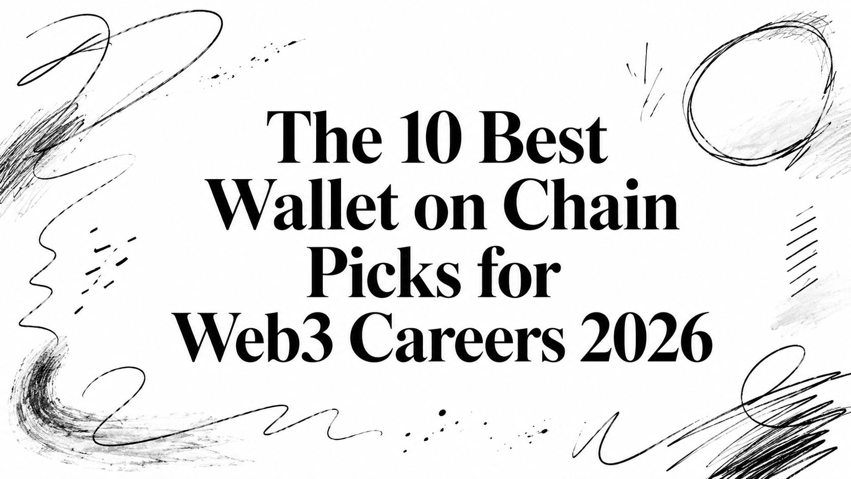 Illustration for The 10 Best Wallet on Chain Picks for Web3 Careers 2026