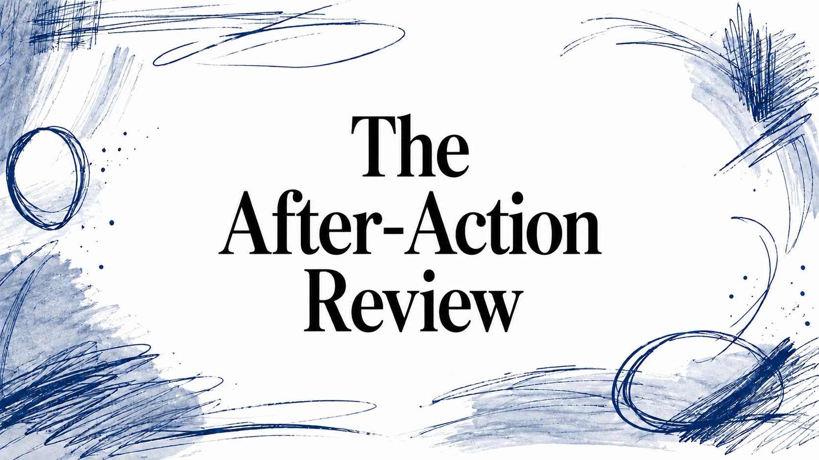 The After-Action Review