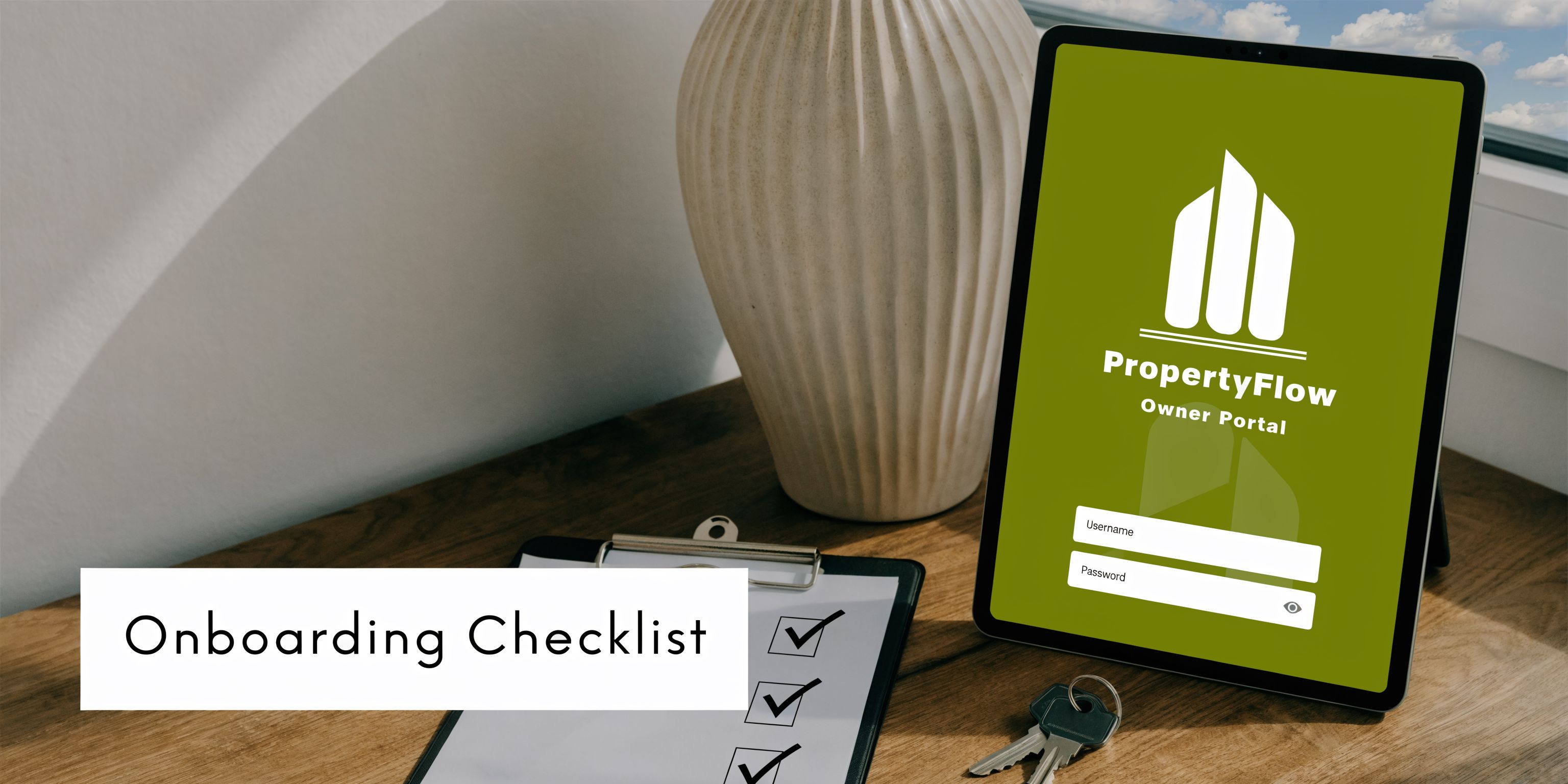 A tablet displaying the PropertyFlow owner portal login screen next to an onboarding checklist and keys.