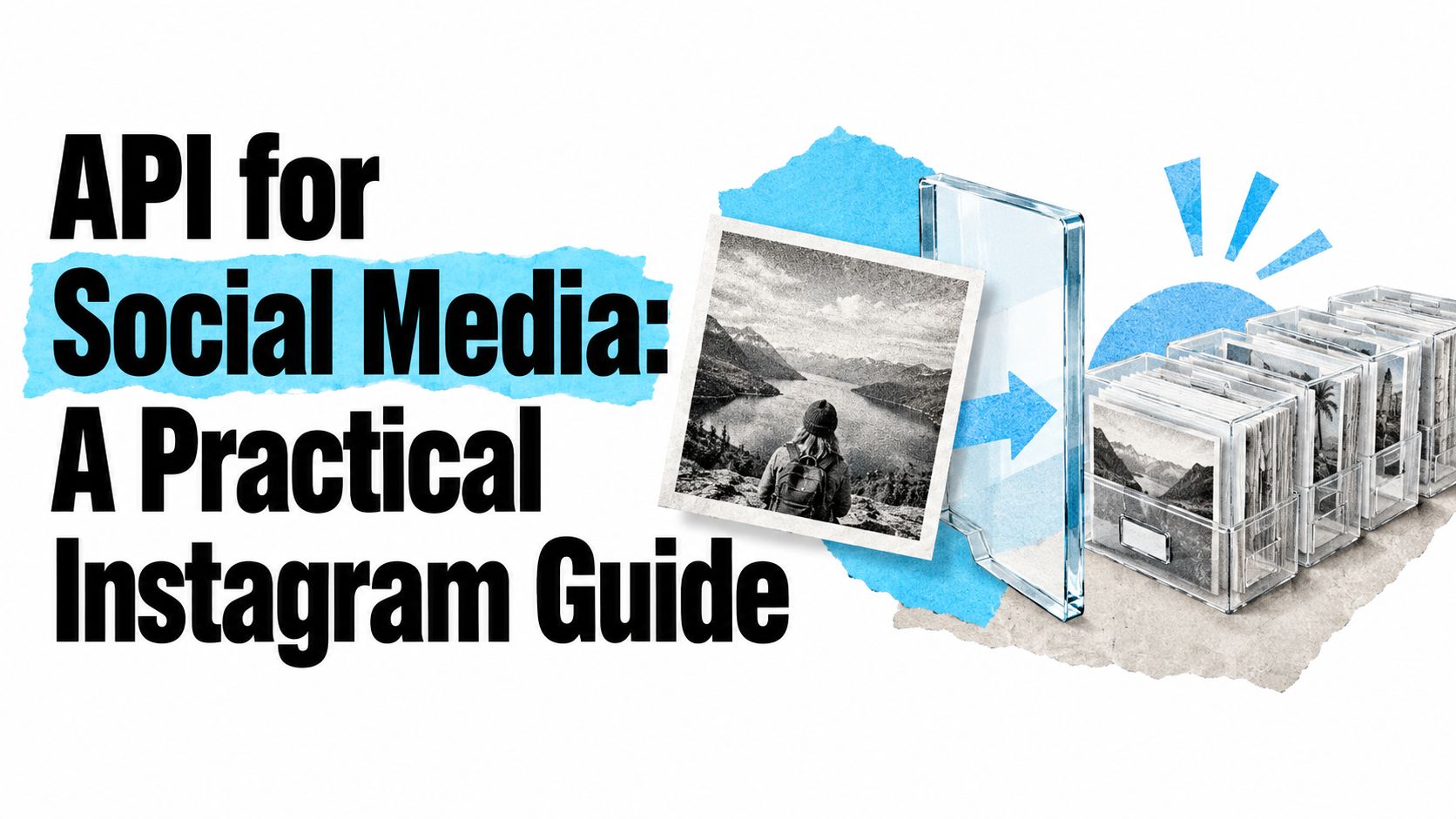 API for Social Media: A Practical Instagram Guide