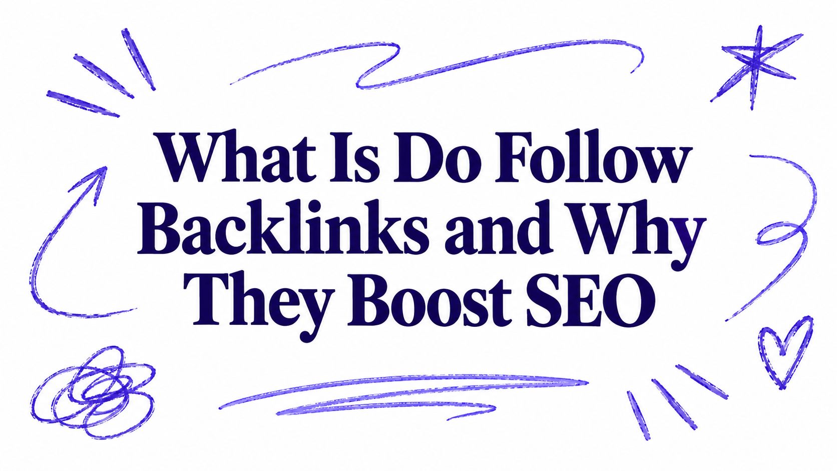 What Is Do Follow Backlinks and Why They Boost SEO