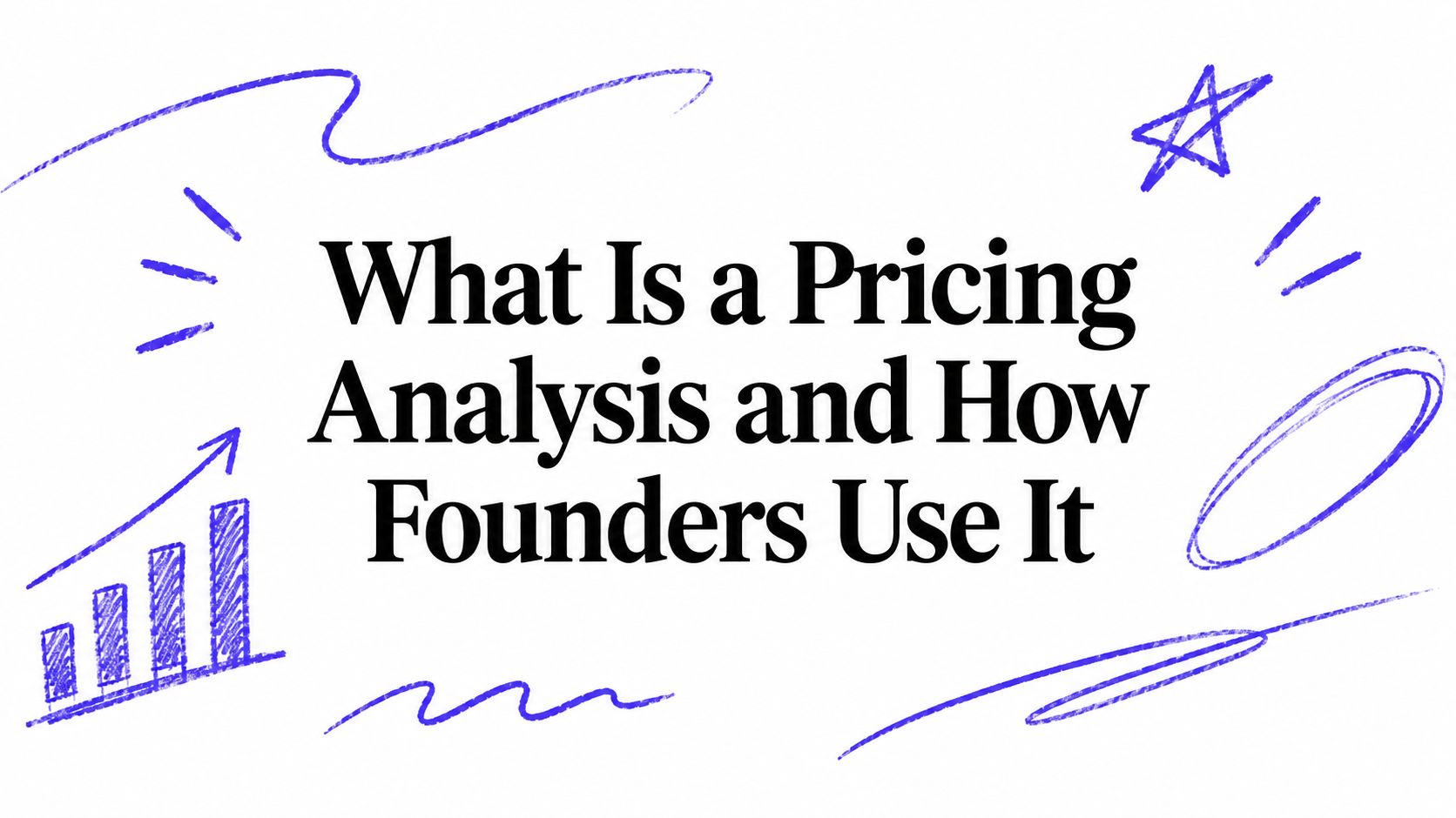 What Is a Pricing Analysis and How Founders Use It