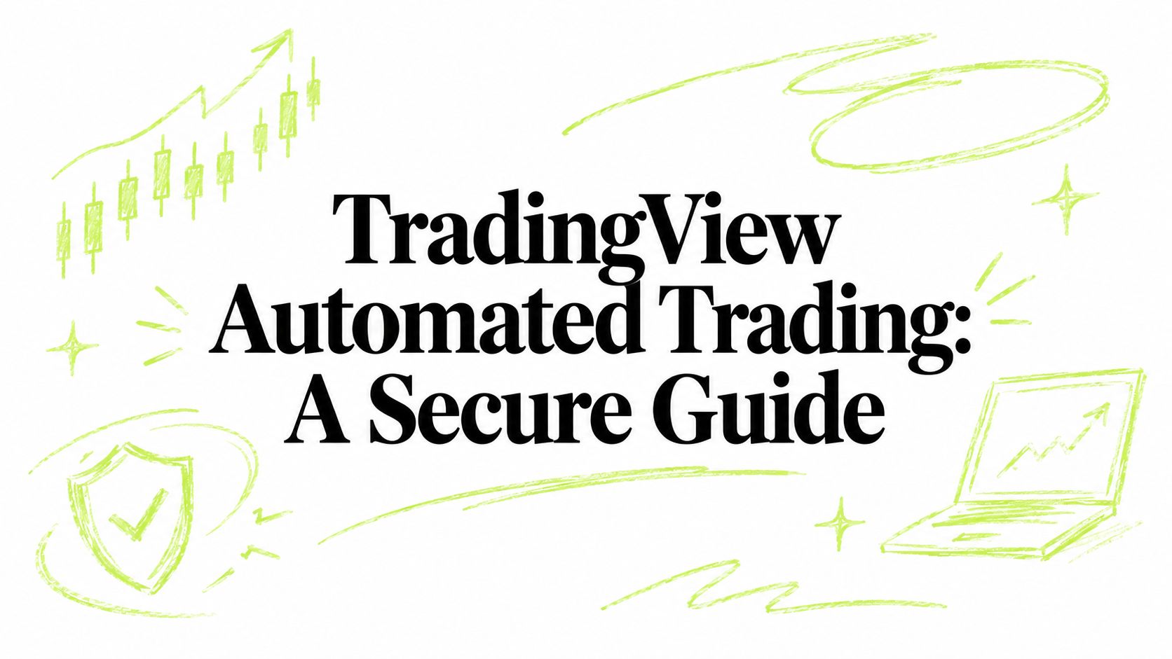 TradingView Automated Trading: A Secure Guide