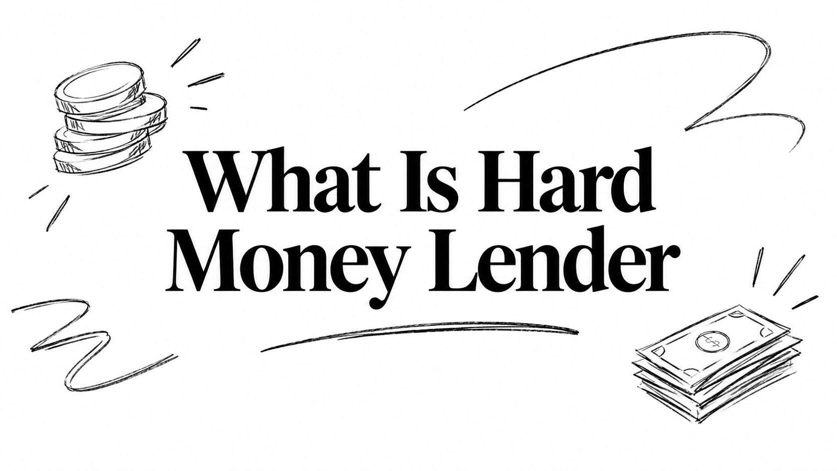 What Is Hard Money Lender