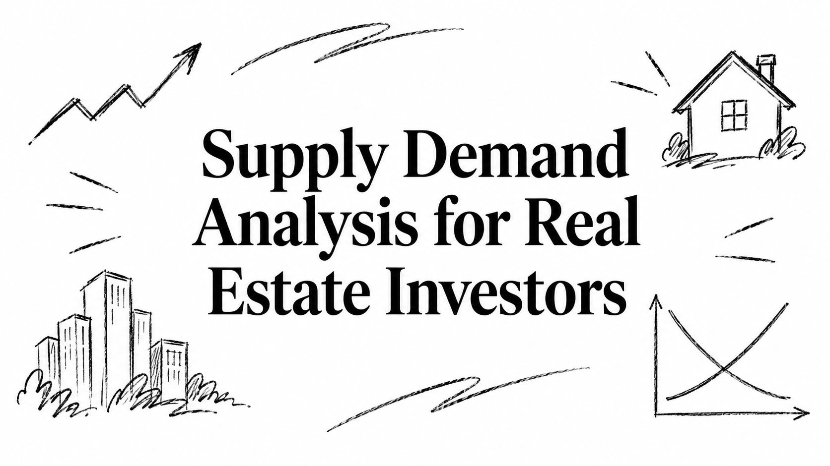Supply Demand Analysis for Real Estate Investors