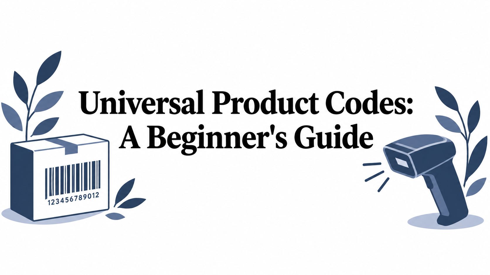 Universal Product Codes: A Beginner's Guide
