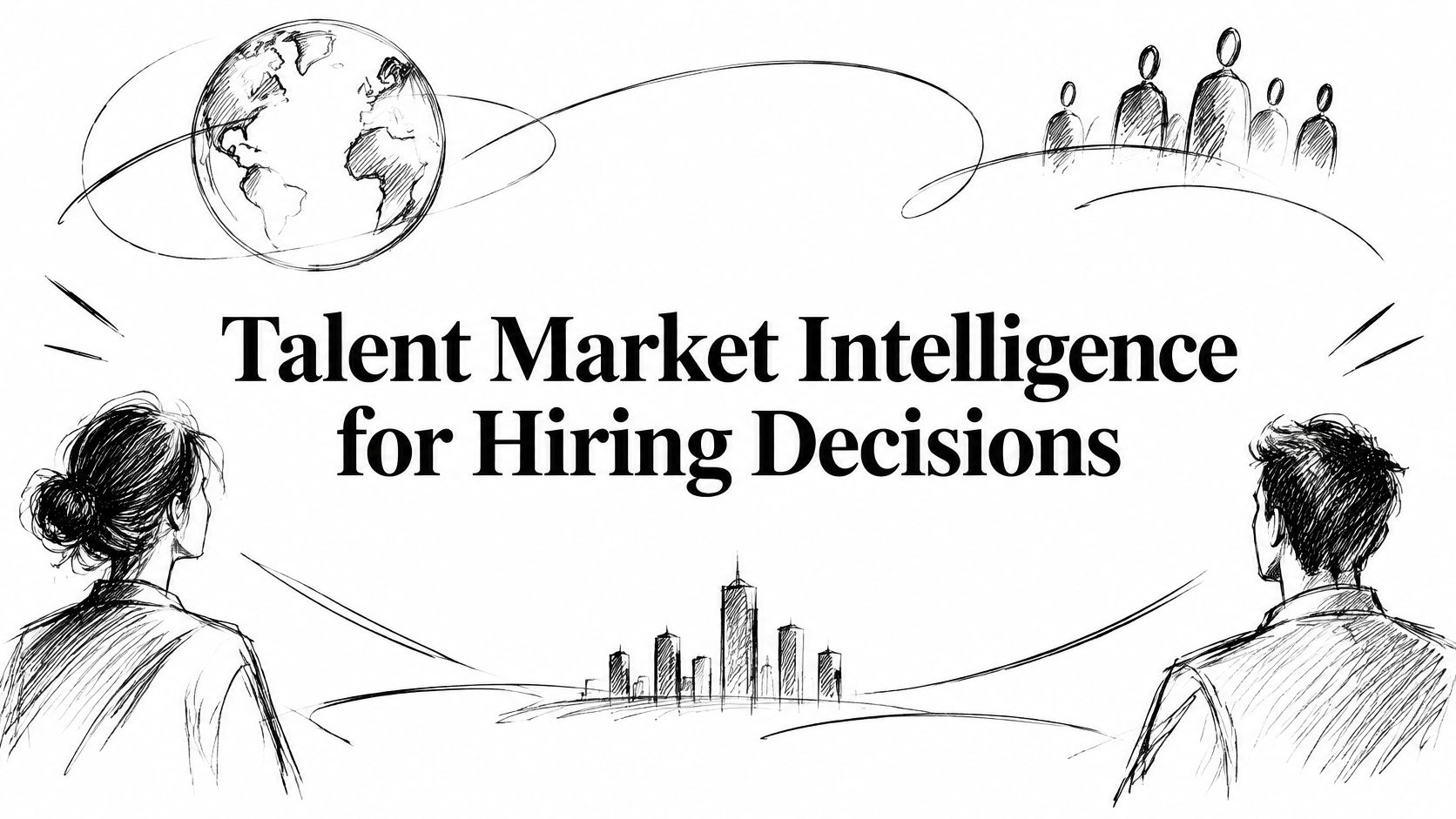Talent Market Intelligence for Hiring Decisions