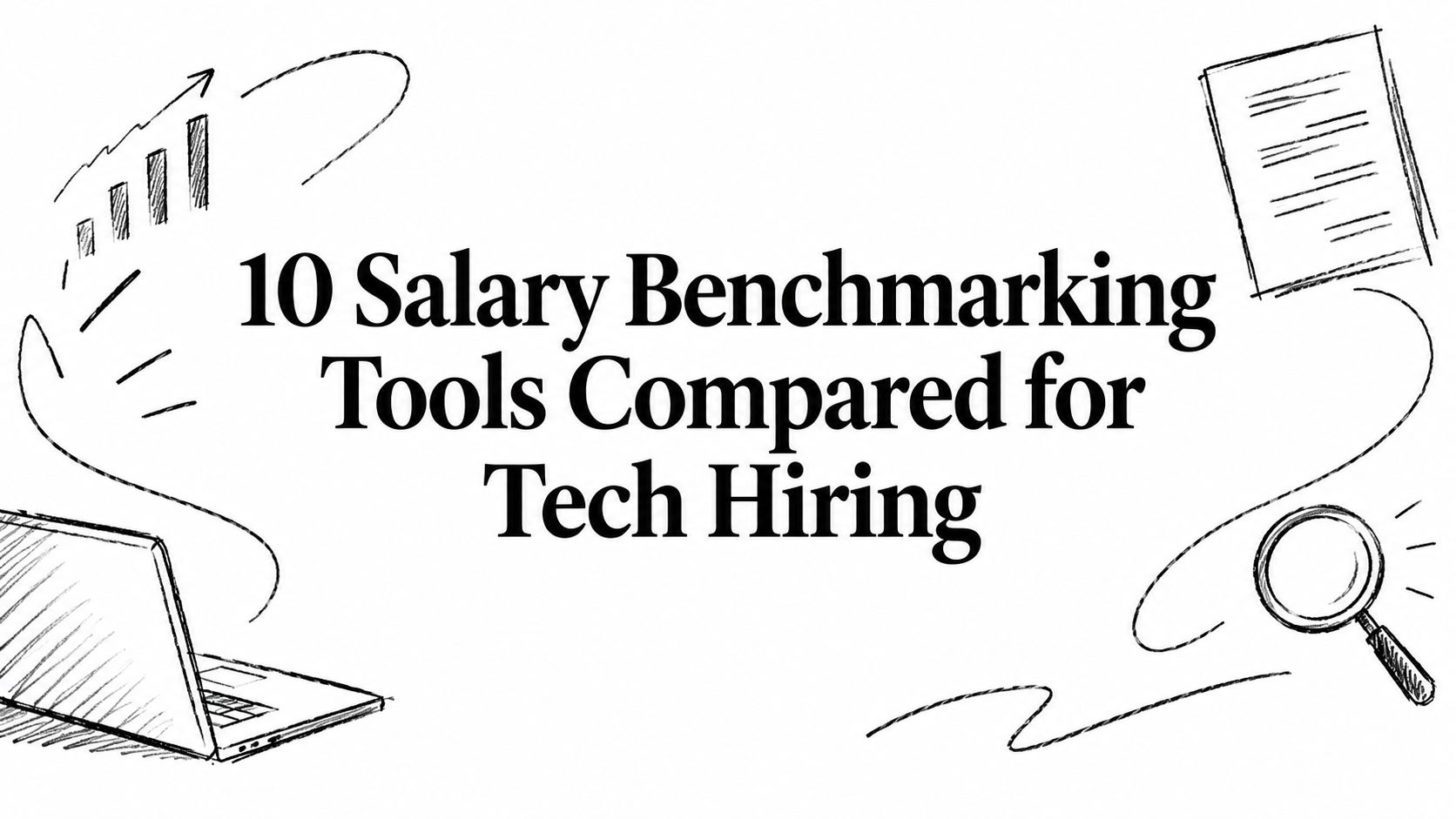 10 Salary Benchmarking Tools Compared for Tech Hiring