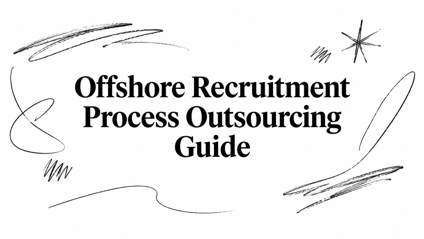 Offshore Recruitment Process Outsourcing Guide
