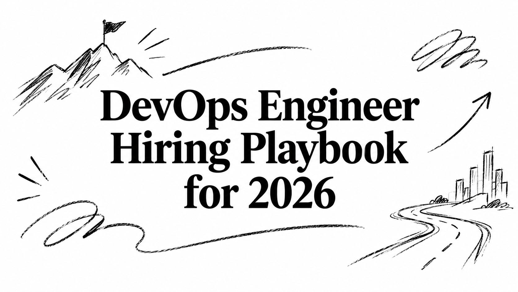 DevOps Engineer Hiring Playbook for 2026