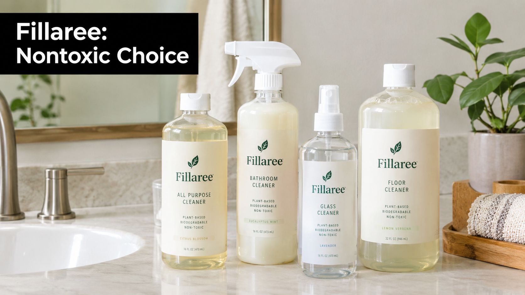 Four different Fillaree brand nontoxic household cleaning product bottles arranged on a clean bathroom countertop.