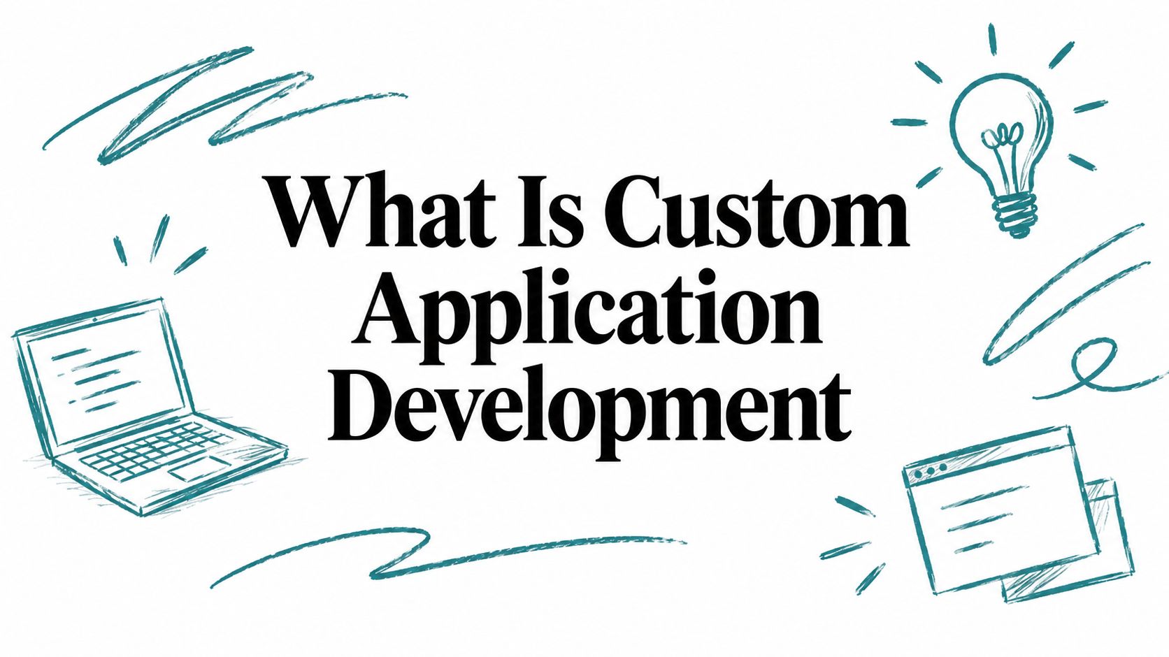 What Is Custom Application Development