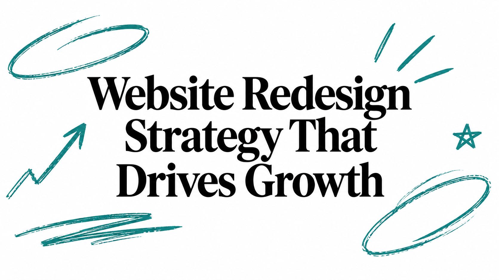Website Redesign Strategy That Drives Growth