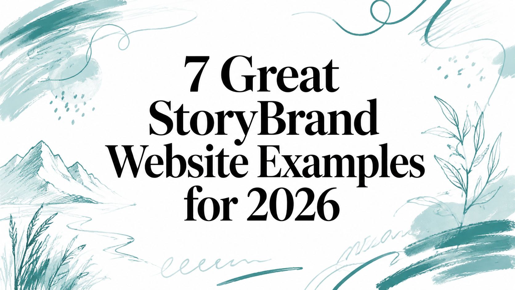 7 Great StoryBrand Website Examples for 2026