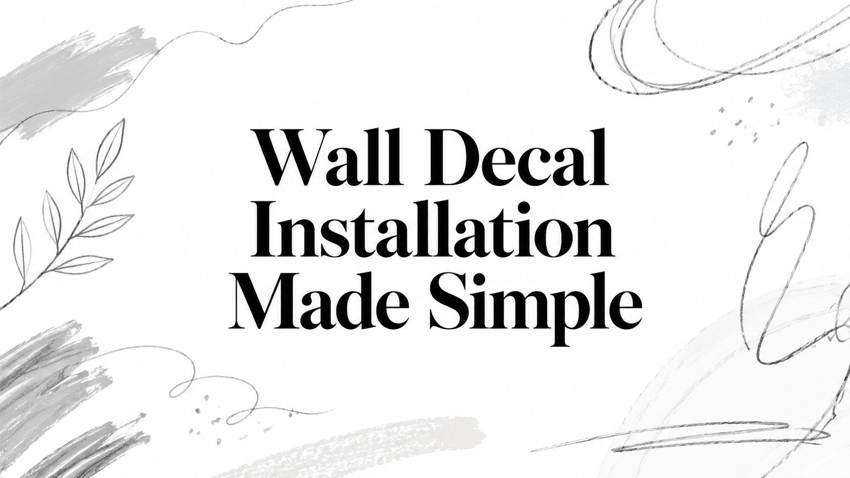 Wall Decal Installation Made Simple