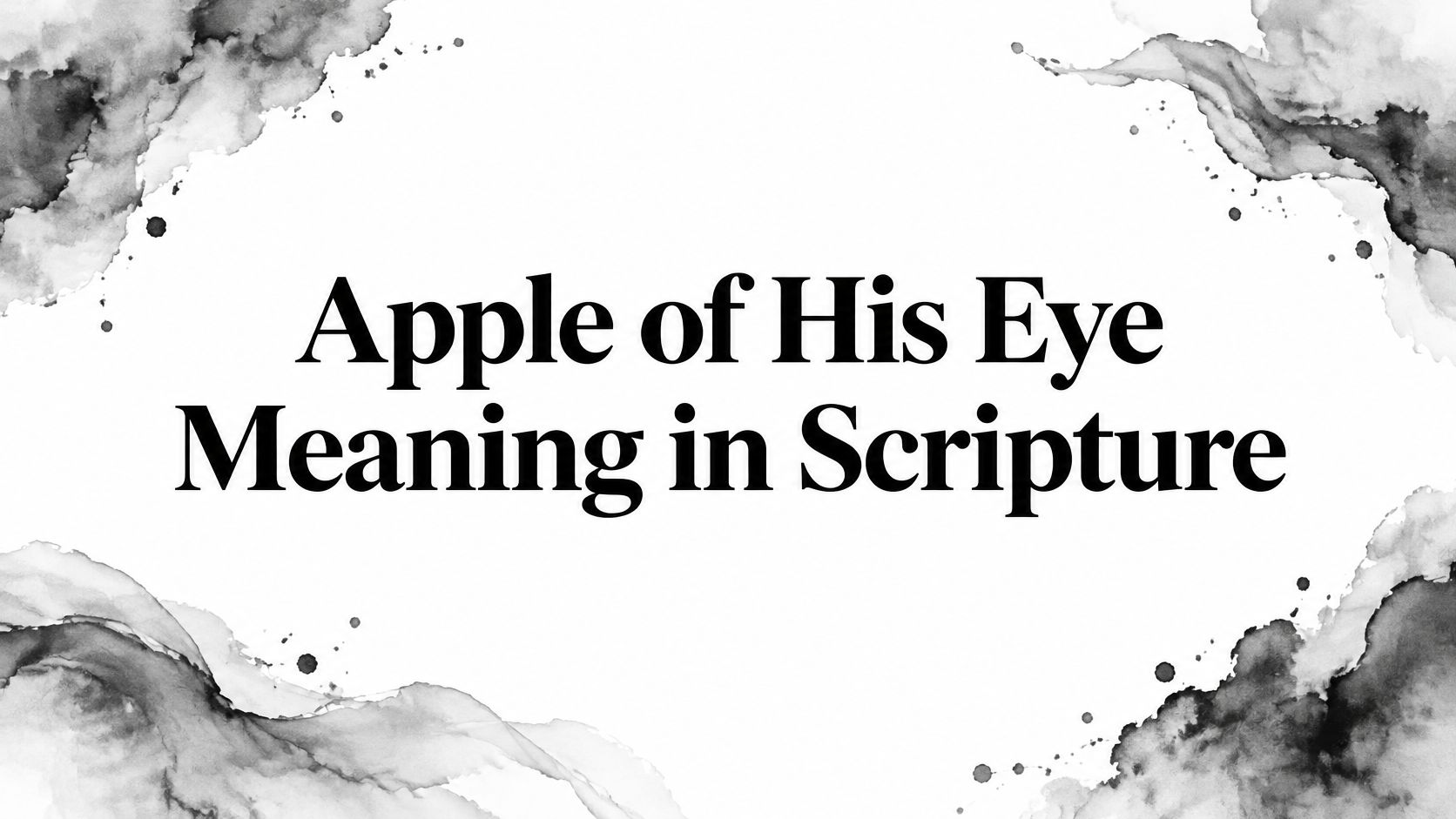 Apple of His Eye Meaning in Scripture